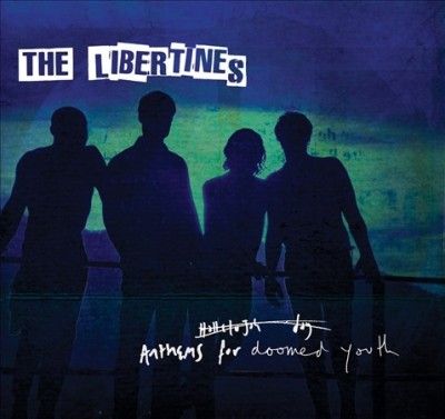 Libertines - Anthems For Doomed Youth (CD)
