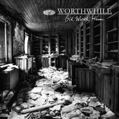 Worthwhile - Old World Harm (CD)