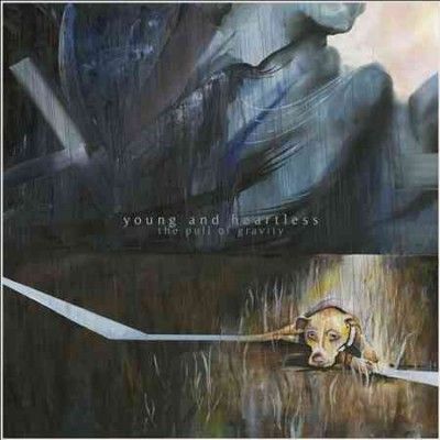Young And Heartless - Pull Of Gravity (CD)