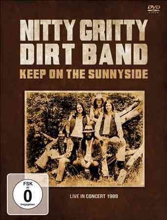 Nitty Gritty Dirt Band: Keep On the Sunnyside(DVD)