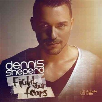 Dennis Sheperd - Fight Your Fears (CD)