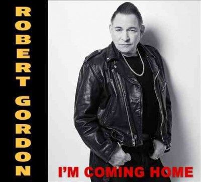 Robert Gordon - I'm Coming Home (CD)