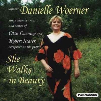 Danielle Woerner - She Walks In Beauty: Songs Of Luening (CD)