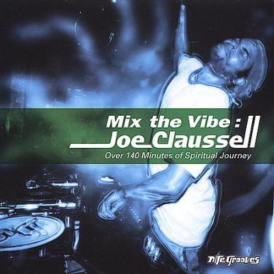 Joe Claussell - Mix The Vibe: Joe Claussell (CD)