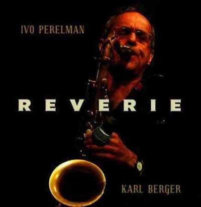 Ivo Perelman - Reverie (CD)