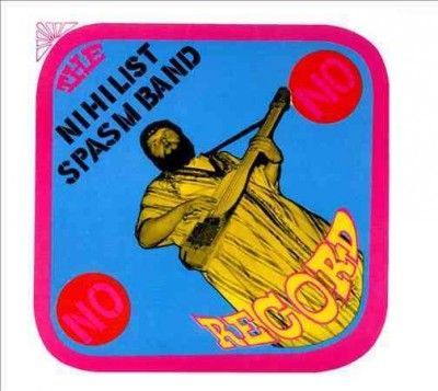 Nihilist Spasm Band - No Records (CD)