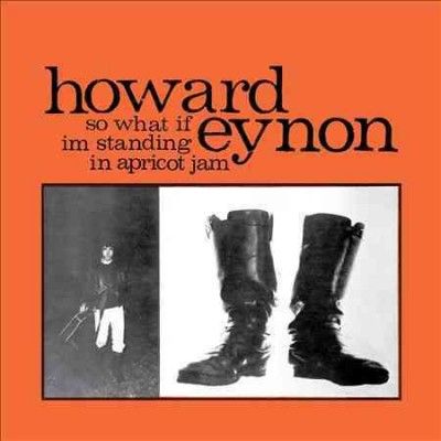 Howard Eynon - So What If I'm Standing In Apricot Ja (CD)