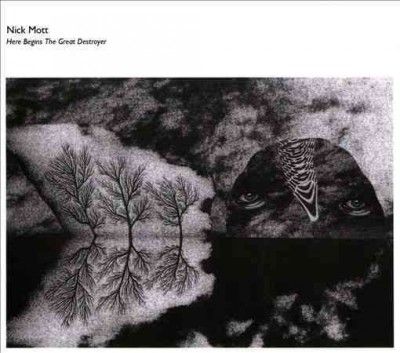 Nick Mott - Here Begins The Great Destroyer (CD)
