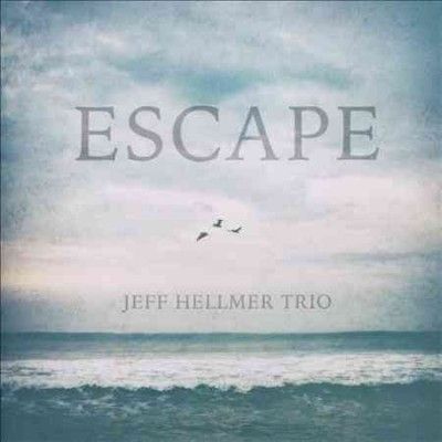 Jeff Trio Hellmer - Escape (CD)