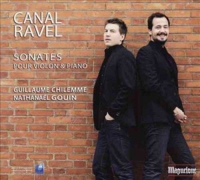 Guillaume Chilemme - Ravel/canal: Sonates For Violin &amp; Pian (CD)
