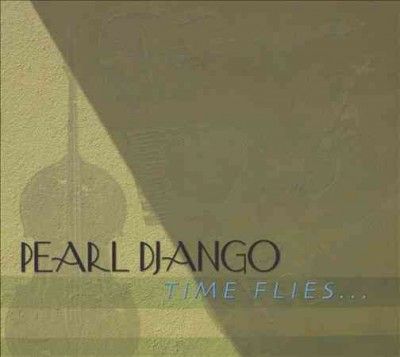 Pearl Django - Time Flies (CD)