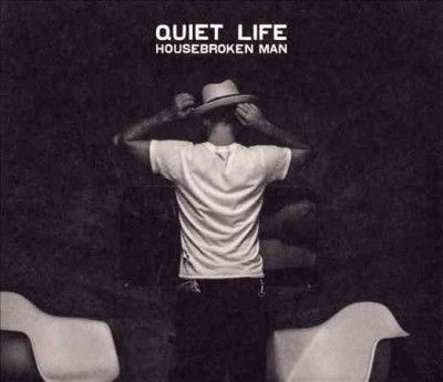 Quiet Life - Housebroken Man (CD)