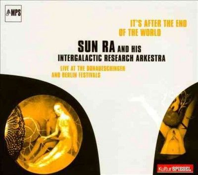Sun Ra - It's After the End of the World
