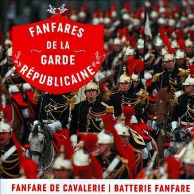 La Garde Republicain - Fanfares De La Garde Republicaine (CD)