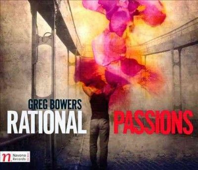 Karolina Rojahn - Bowers: Rational Passions (CD)