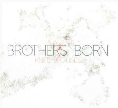 Brothers Born - Knife Wounds (CD)