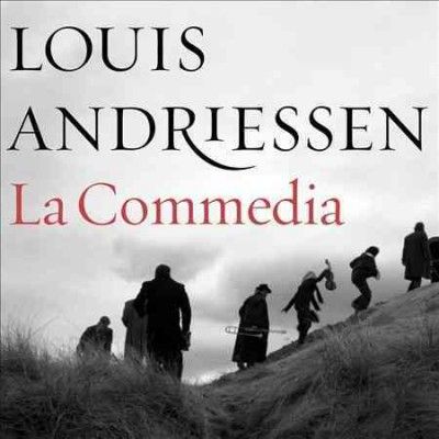 Louis Andriessen - La Commedia (CD)