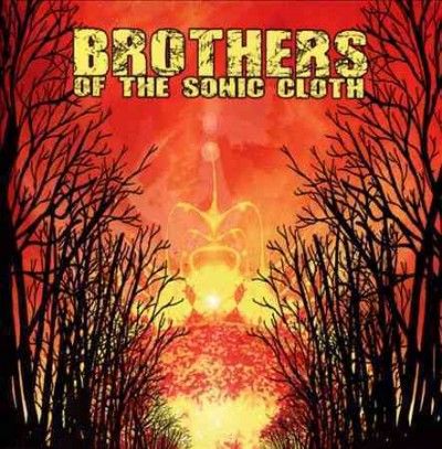Brothers Of The Soni - Brothers Of The Sonic Cloth (CD)