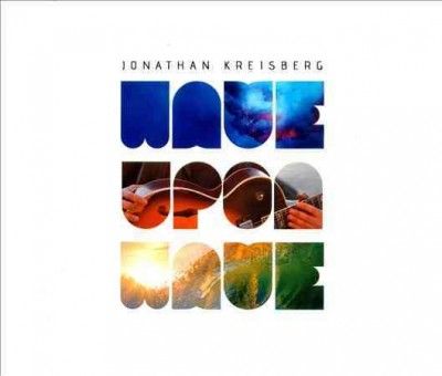 Jonathan Kreisberg - Wave Upon Wave (CD)