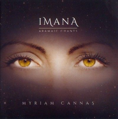 Myriam Cannas - Imana: Aramaic Chants (CD)