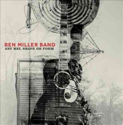 Ben Miller - Any Way Shape Or Form (CD)