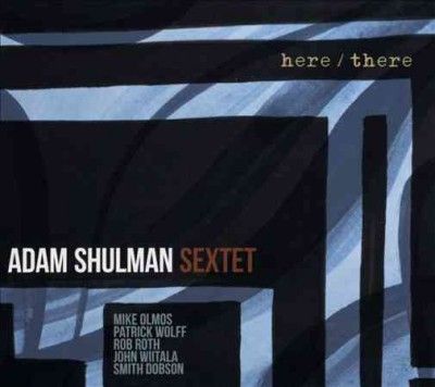 Adam Shulman - Here/there (CD)