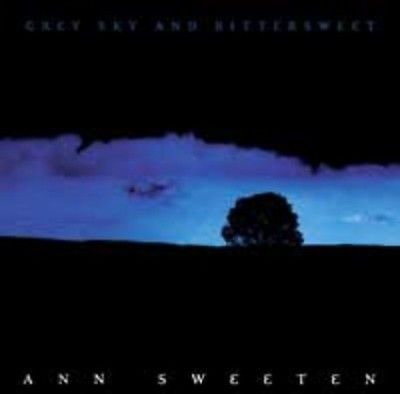 Ann Sweeten - Grey Sky And Bittersweet (CD)