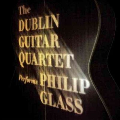 Dublin Guitar Quarte - Glass: Dublin Guitar Qt Plays Philip G (CD)