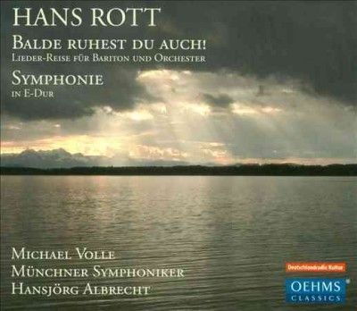 Hans Rott: Balde Ruhest Da Auch!/Symphonie (CD / Album)