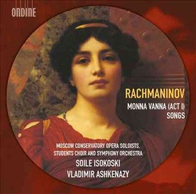 Vladimir Ashkenazy - Rachmaninov: Monna Vanna Act I &amp; Songs (CD)