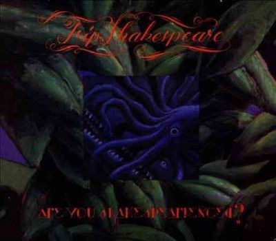 Trip Shakespeare - Are You Shakespearienced (CD)