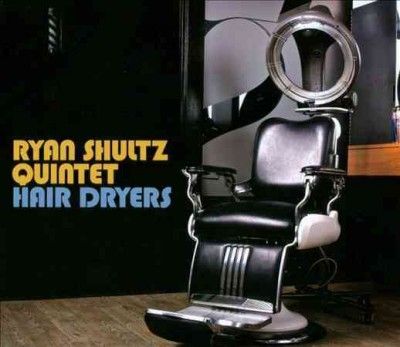 Ryan Quintet Shultz - Hair Dryers (CD)