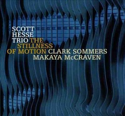 Scott Trio Hesse - Stillness Of Motion (CD)