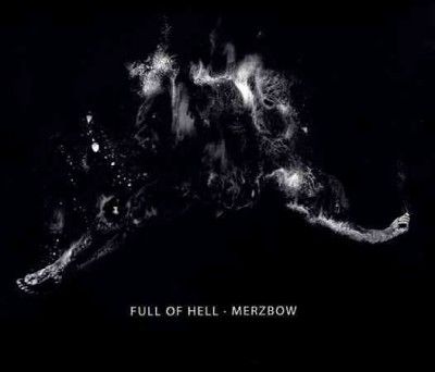 Full Of Hell - Full Of Hell/merzbow (CD)