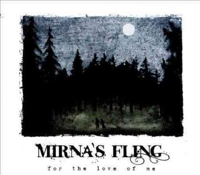 Mirna's Fling - For The Love Of Me (CD)