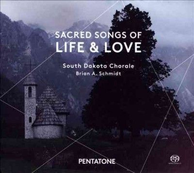 South Dakota Chorale - Sacred Songs Of Live And Love (CD)
