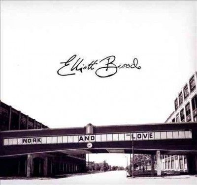 Elliott Brood - Work And Love (CD)