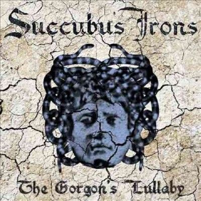 Succubus Irons - Gorgon's Lullaby (CD)