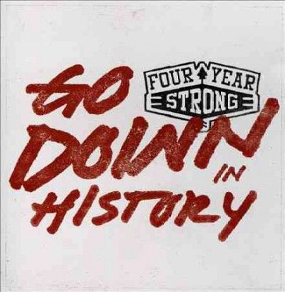 Four Year Strong - Go Down In History (CD)