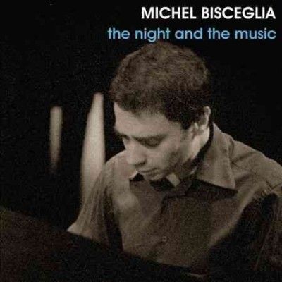 Michel Bisceglia - Night And The Music (CD)