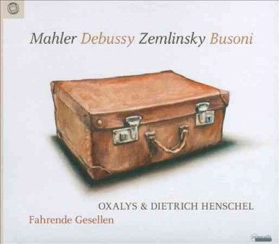 Mahler/Debussy/Zemlinsky/Busoni: Fahrende Gesellen (CD / Album)
