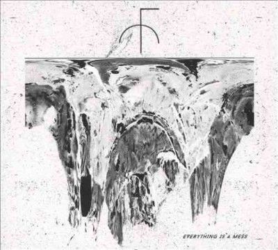 Everything Is a Mess (CD / Album)