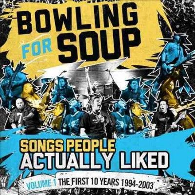 Bowling For Soup - Songs People Actually Liked: V1 First (CD)