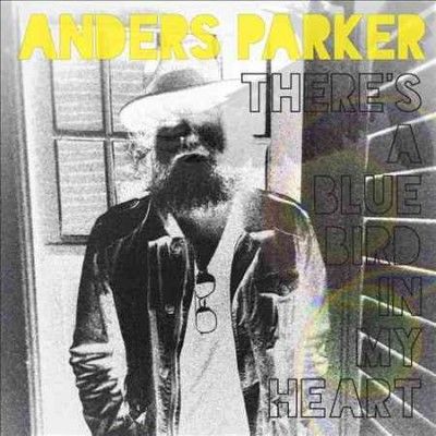 Anders Parker - There's A Blue Bird In My Heart (CD)