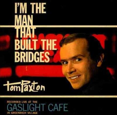 Tom Paxton - I'm The Man That Built The Bridges (CD)