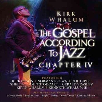 Kirk Whalum - Gospel According To Jazz Chapter Iv (CD)