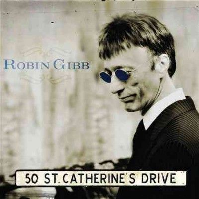 Robin Gibb - 50 St Catherine's Drive (CD)