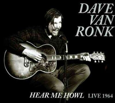 Dave Van Ronk - Hear Me Howl: Live 1964 (CD)