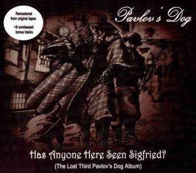 Pavlov's Dog - Has Anyone Here Seen Sigfried (CD)