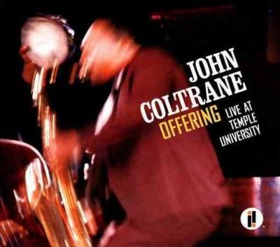 John Coltrane - Offering: Live At Temple University (CD)